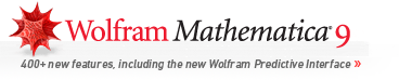 Wolfram Mathematica 9; Over 400 new
features, including the new Wolfram Predictive Interface Wolfram Mathematica 9; Over 400 new features, including the new
Wolfram Predictive Interface