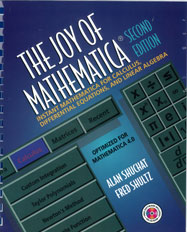 The Joy of Mathematica: Instant Mathematica for Calculus, Differential Equations, and Linear Algebra, Second Edition