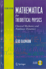 Mathematica for Theoretical Physics: Classical Mechanics and Nonlinear Dynamics, Second Edition