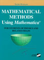 Mathematical Methods Using Mathematica: For Students of Physics and Related Fields