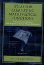 Atlas for Computing Mathematical Functions: An Illustrated Guide for Practitioners with Programs in FORTRAN 90 and Mathematica