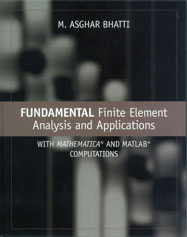 Fundamental Finite Element Analysis and Applications: With Mathematica and Matlab Computations