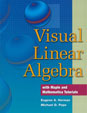 Visual Linear Algebra: with Maple and Mathematica Tutorials