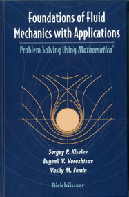 Foundations of Fluid Mechanics with Applications: Problem Solving Using Mathematica