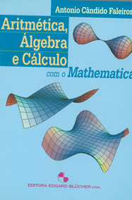 Aritmetica, Algebra e Calculo com o Mathematica
