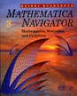 Mathematica Navigator: Mathematics, Statistics and Graphics, Third Edition