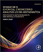 Introduction to Chemical Engineering Analysis Using Mathematica: For Chemists, Biotechnologists and Materials Scientists, 2nd Edition