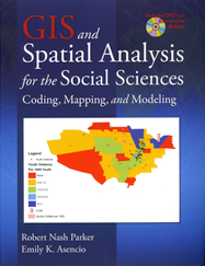 GIS and Spatial Analysis for the Social Sciences, Coding, Mapping and Modeling