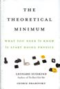 The Theoretical Minimum, What You Need to Know to Start Doing Physics