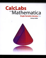 Calclabs with Mathematica for Single Variable Calculus, fourth edition