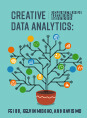 Creative Data Analytics: Computational Recipes to Gain Insights into Businesses