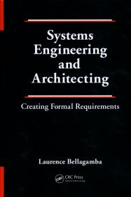 Systems Engineering and Architecting: Creating Formal Requirements