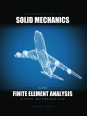 Introduction to Solid Mechanics and Finite Element Analysis Using Mathematica
