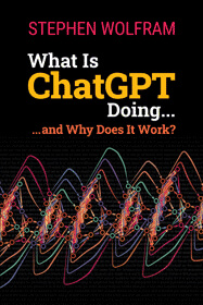 <!--01-->What Is ChatGPT Doing ... and Why Does It Work?