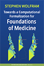 <!--05-->Towards a Computational Formalization for Foundations of Medicine <!--05-->Towards a Computational Formalization for Foundations of Medicine