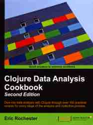 Clojure Data Analysis Cookbook, Second Edition