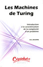 Les Machines De Turing - Introduction À La Caractérisation De La Complexité D'un Problème