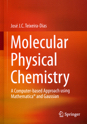 Molecular Physical Chemistry: A Computer-based Approach using Mathematica and Gaussian