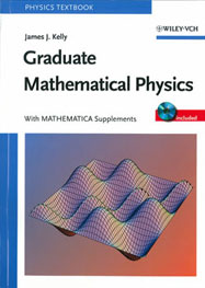 Graduate Mathematical Physics: With Mathematica Supplements