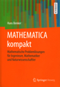 MATHEMATICA kompakt: Mathematische Problemlösungen für Ingenieure, Mathematiker und Naturwissenschaftler
