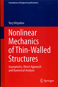 Nonlinear Mechanics of Thin-Walled Structures, Asymptotics, Direct Approach and Numerical Analysis