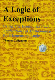 A Logic of Exceptions, Using The Economics Pack Applications of Mathematics for Elementary Logic