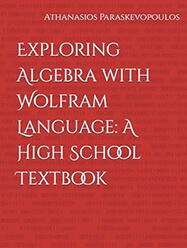 Exploring Algebra with Wolfram Language: A High School Textbook