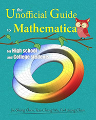 The Unofficial Guide to Mathematica for High School and College Students